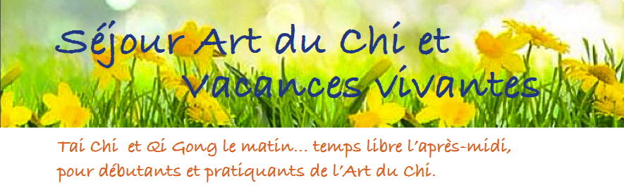 bandeau vacances Zen en Bourgogne - Art du Chi, Tai Chi et Qi gong